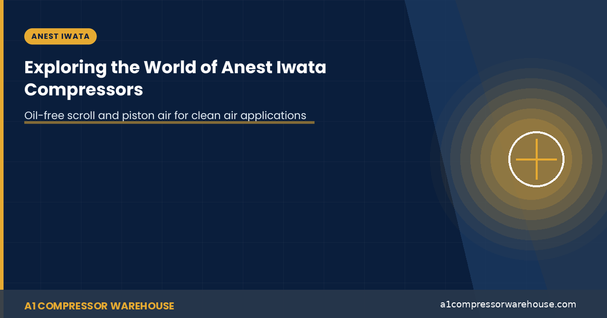 Exploring the World of Anest Iwata Compressors