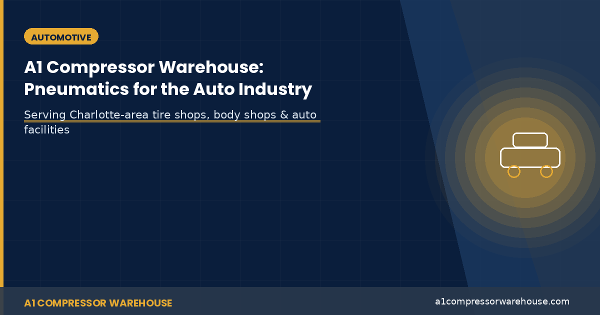 A1 Compressor Warehouse: Pneumatics for the Auto Industry